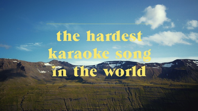 The Hardest Karaoke Song in the World